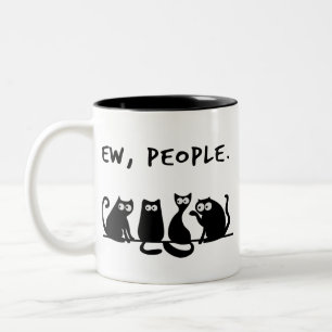 Ew People Funny Meowy Black Cats Zweifarbige Tasse