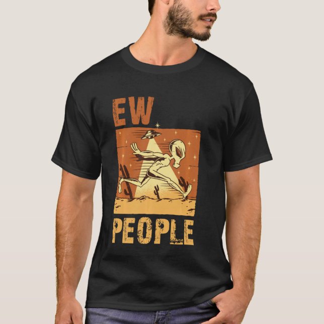 ew people joke sarcastic for family and friends Lo T-Shirt (Vorderseite)