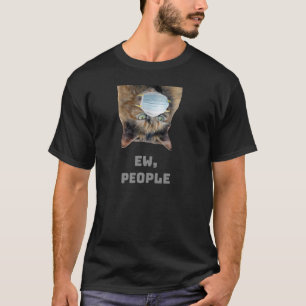 Ew People Sarcastic Cat Wear Maske Witty Funny T-Shirt