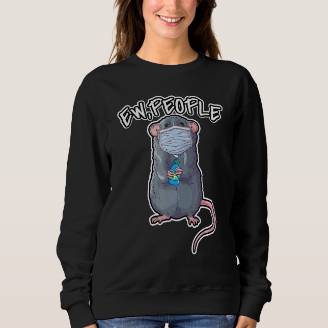 Ew People Sprichwort Ratten mit Gesichtsmaske Sweatshirt (Vorderseite)