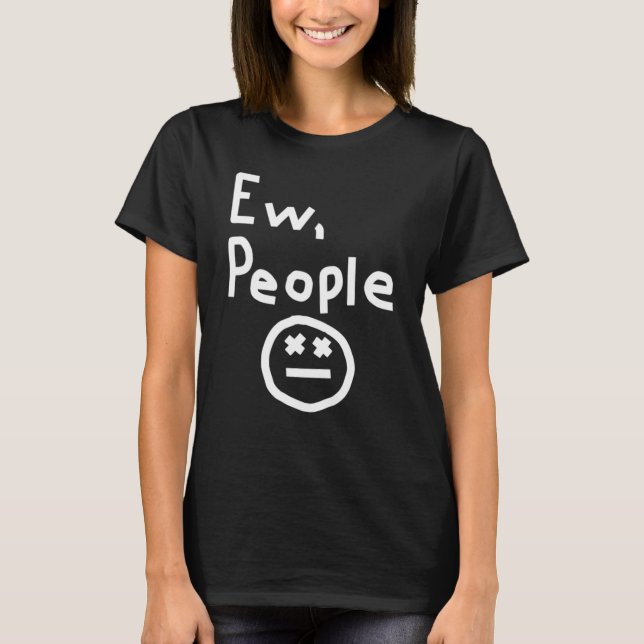 Ew People T-Shirt (Vorderseite)