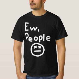 Ew People T-Shirt