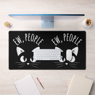 EW, PEOPLE Tee Shirt Funny Cat Anti-Social Introve Schreibtischunterlage