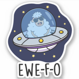 Ewe-F-O Funny UFO Pun Aufkleber