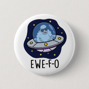 Ewe-F-O Funny UFO Pun Button