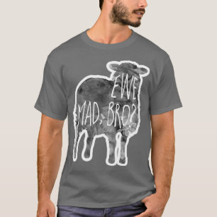 EWE mad bro Sheep Lamm Pub  T-Shirt