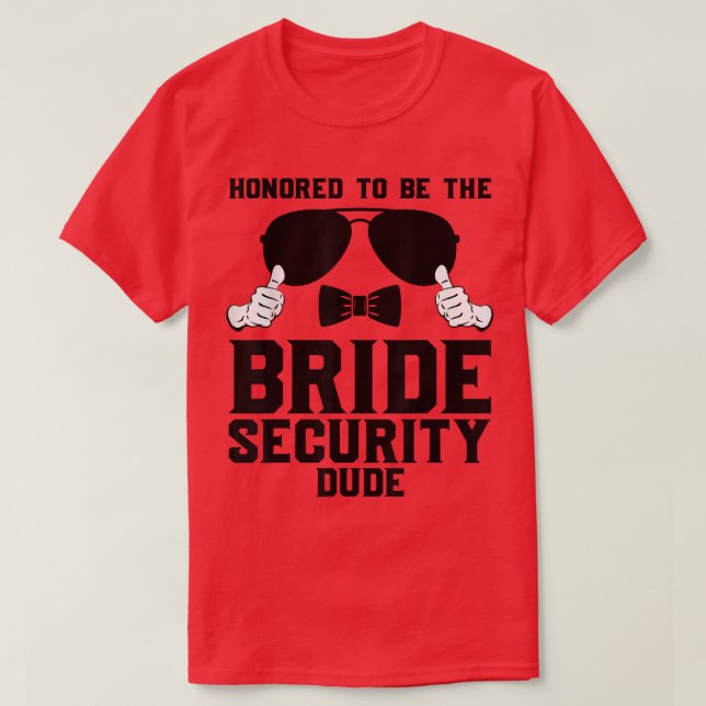 Ewig, der Typ der Bride Security Wedding760 zu sei T-Shirt (Design vorne)