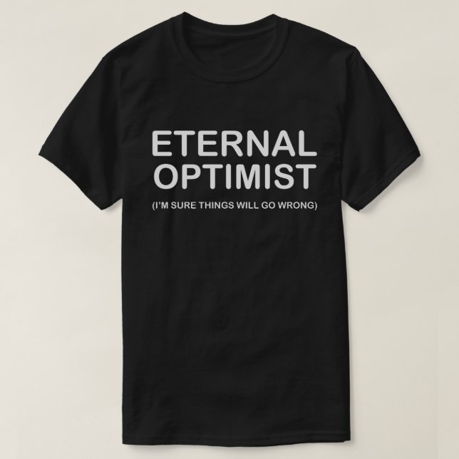 Ewige Optimistin T-Shirt (Design vorne)