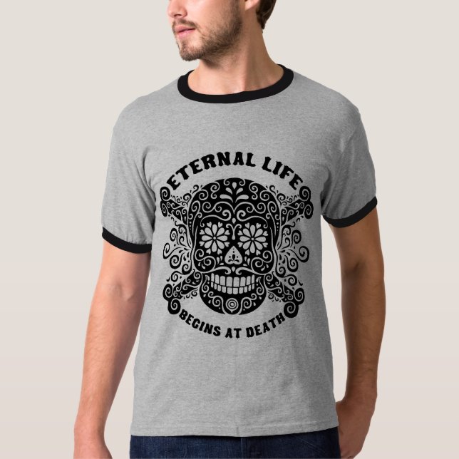 Ewiges Leben beginnt am Tod T-Shirt (Vorderseite)