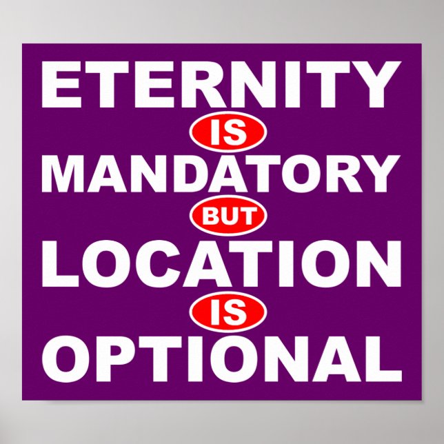 Ewigkeit ist obligatorisch Ort ist optional Plakat (Vorne)