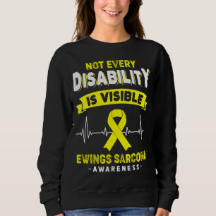 Ewings Sarcomage Awareness Nicht jede Behinderung Sweatshirt