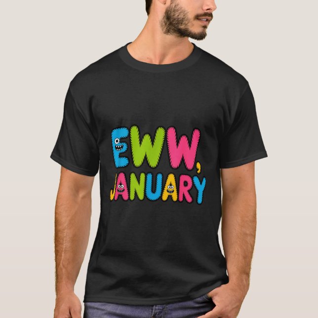 Eww January Funny New Year Saying Cute Boys Girls  T-Shirt (Vorderseite)