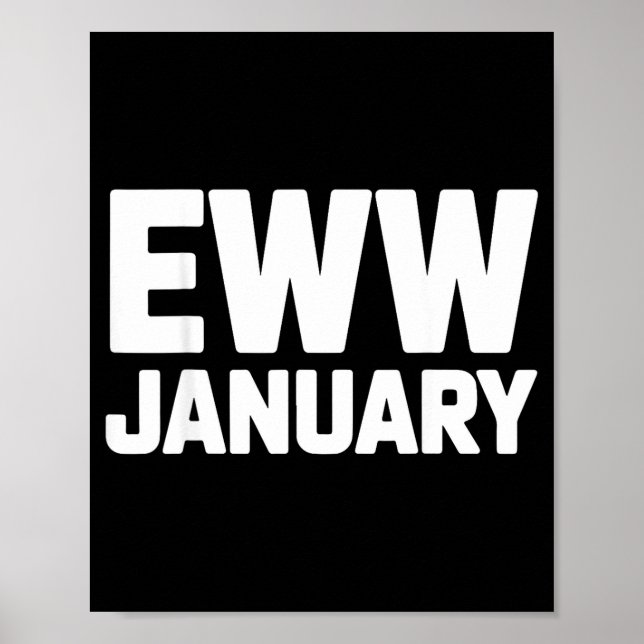 Eww January Funny New Year Winter Mood Meme  Poster (Vorne)