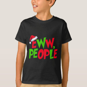 Eww Leute Santa Hut Lustiges Weihnachten Männer Fr T-Shirt