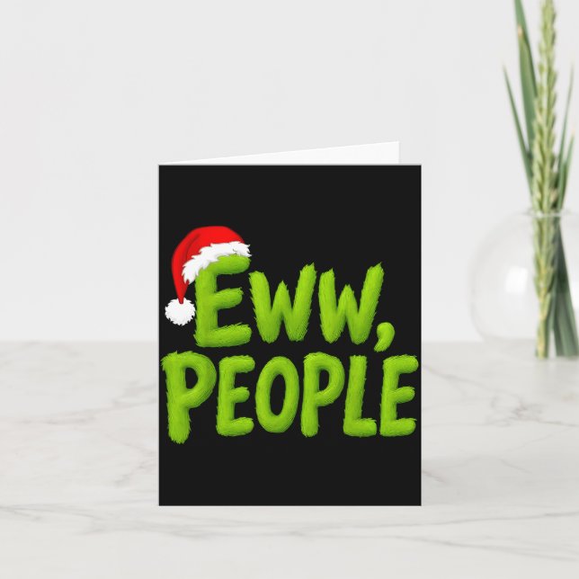 Eww People Santa Hat Funny Christmas Mens Womens K Karte (Vorderseite)