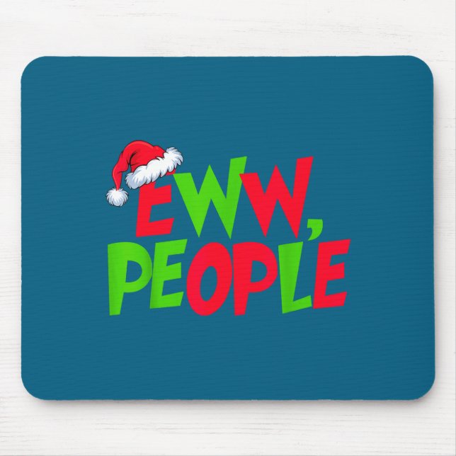 Eww People Santa Hat Funny Christmas Mens Womens K Mousepad (Vorne)