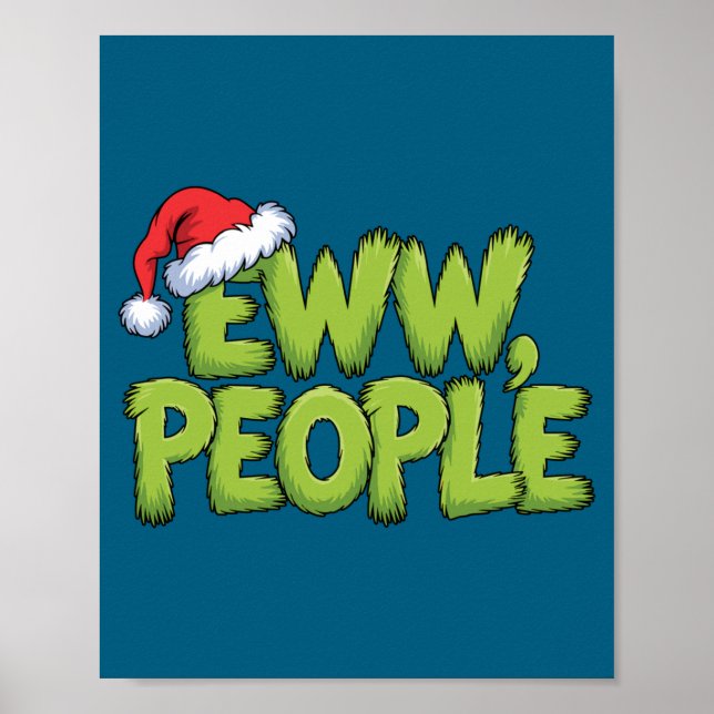 Eww People Santa Hat Green Funny Christmas Men Wom Poster (Vorne)