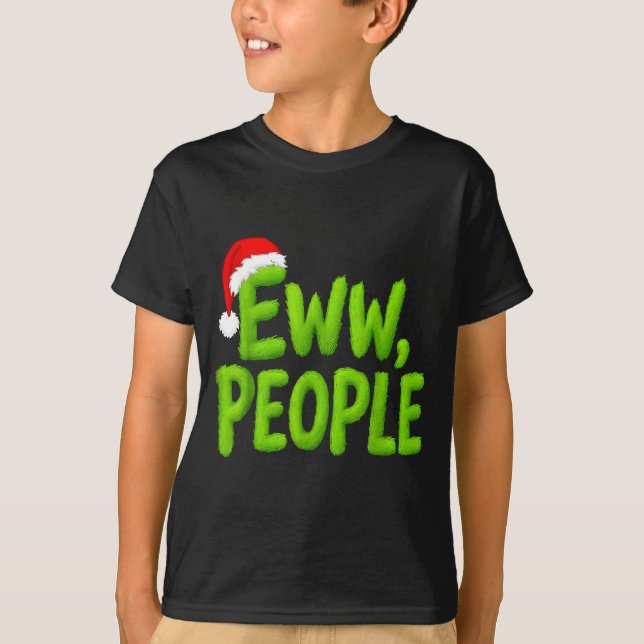 Eww, People Santa Hat Green Funny Christmas Mens W T-Shirt (Vorderseite)