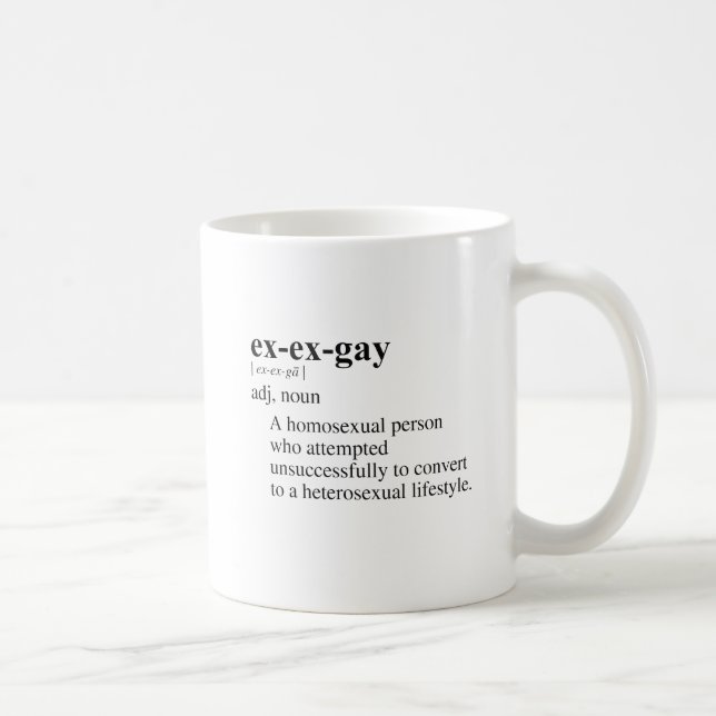 EX-EX-GAY TASSE (Rechts)