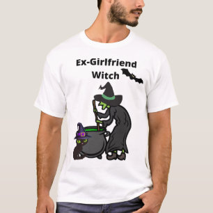 Ex-Girlfriend Hexe t Shirt