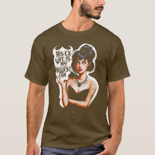 Ex ist meine größte Fan-New-Partner-Beziehung T-Shirt