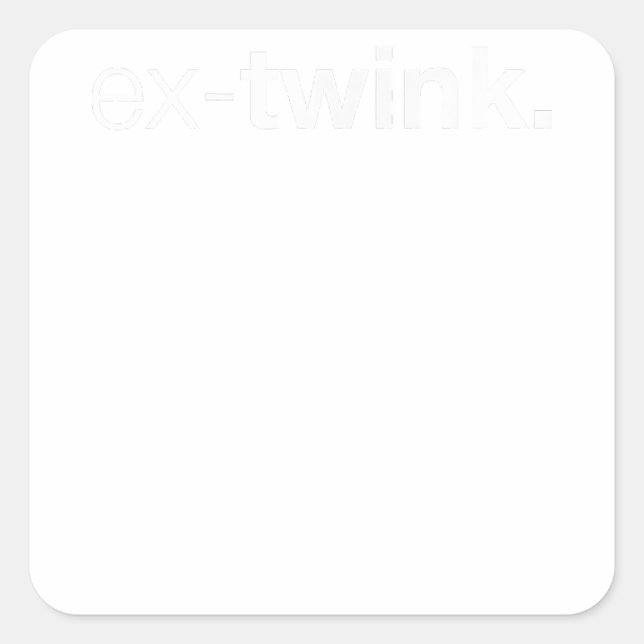 Ex-Twink-Gay Quadratischer Aufkleber (Vorderseite)