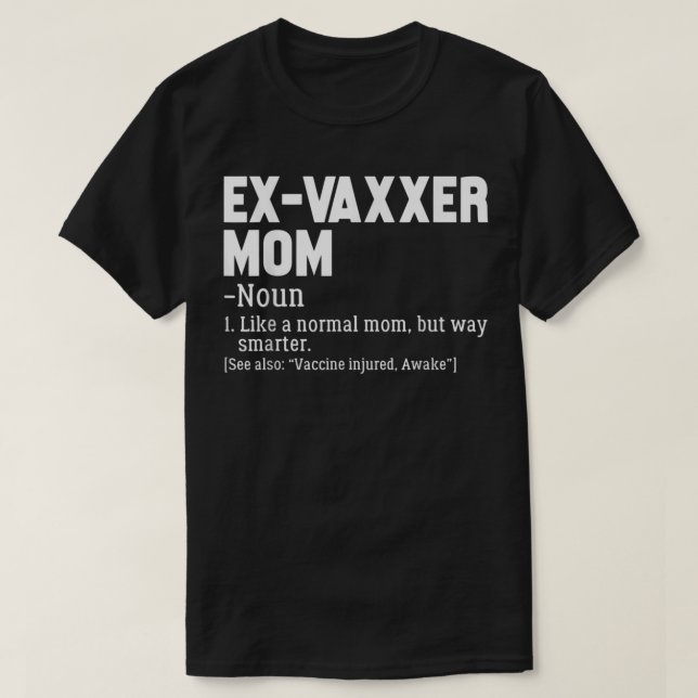 Ex-Vaxxer Mama Definition Anti - Impfbewusstsein T-Shirt (Design vorne)
