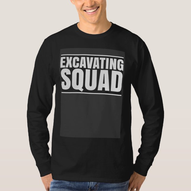 Excavator Driver Excavating Squad Heavy Equipment  T-Shirt (Vorderseite)