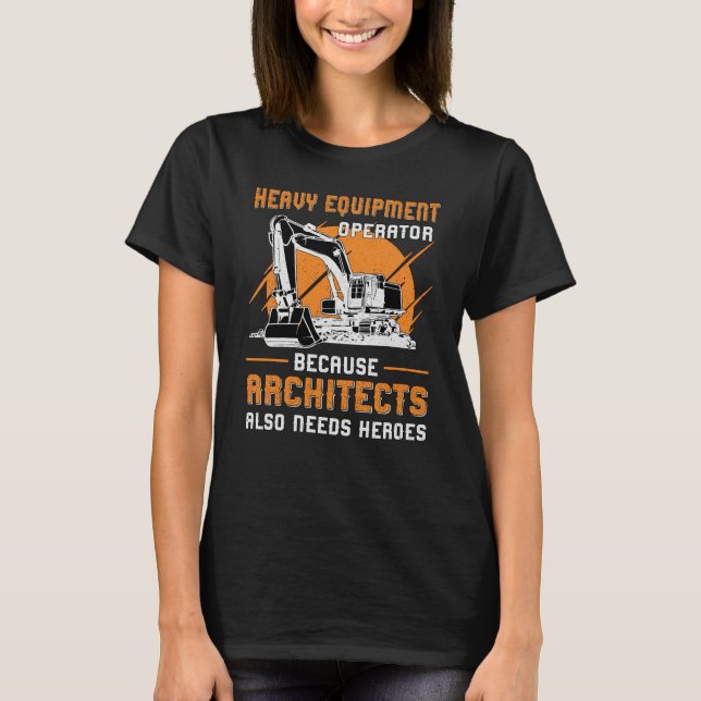 Excavator Heavy Equipment Operator Construction T-Shirt (Vorderseite)