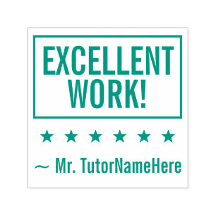 "EXCELLENT WORK!" + Tutor-Name Kautschuk-Briefmark Permastempel
