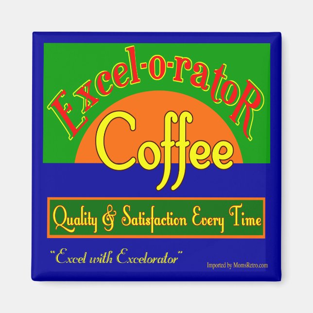 Excelorator Coffee Retro Label Art Kühlschrankmagn Magnet (Vorne)