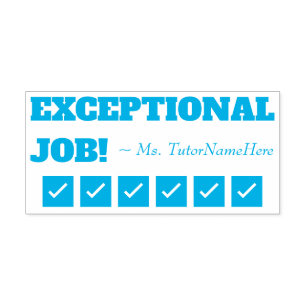 "EXCEPTIONAL JOB!" + Tutor's Name Rubber Stamp Permastempel