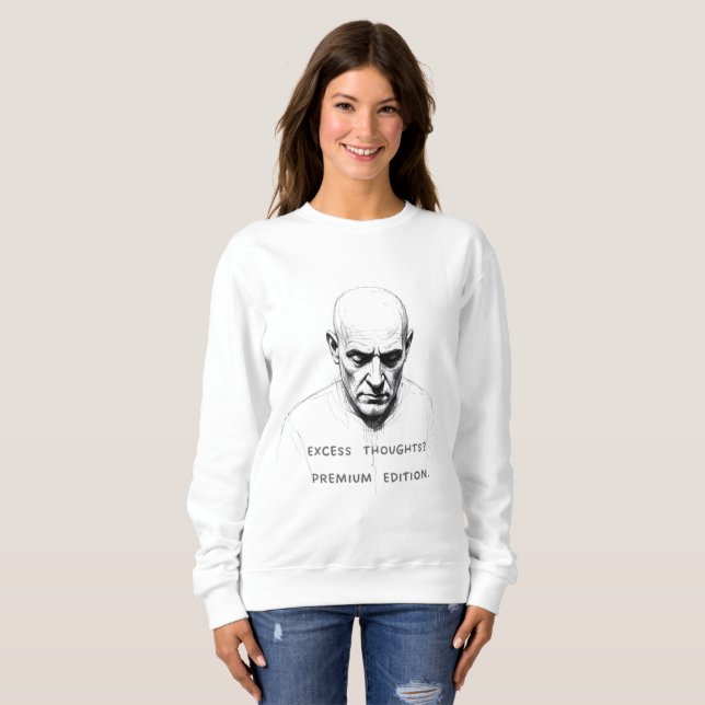 Excess Thoughts? Premium Edition Sweatshirt (Vorne ganz)