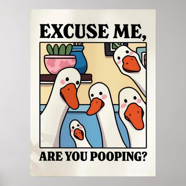 Excuse Me, Are You Pooping? – Funny Bathroom Sign Poster (Vorne)