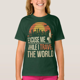 Excuse Me While I Travel The World - Vintage Retro T-Shirt