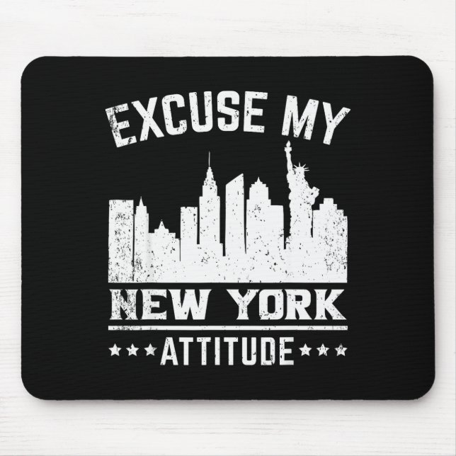 Excuse My New York Attitude  Mousepad (Vorne)