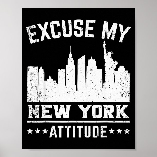 Excuse My New York Attitude  Poster (Vorne)