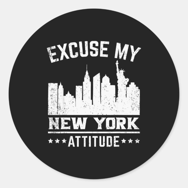 Excuse My New York Attitude  Runder Aufkleber (Vorderseite)