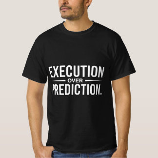 Execution Over Prediction — Trader Discipline Desi T-Shirt
