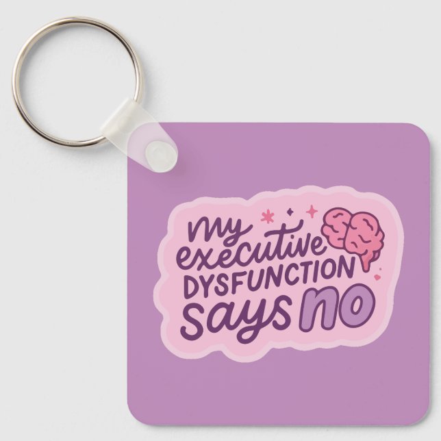 Executive Dysfunction Funny Quote Mug Schlüsselanhänger (Vorderseite)
