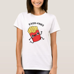 Exer-Pommes Funny Fries Puns T-Shirt