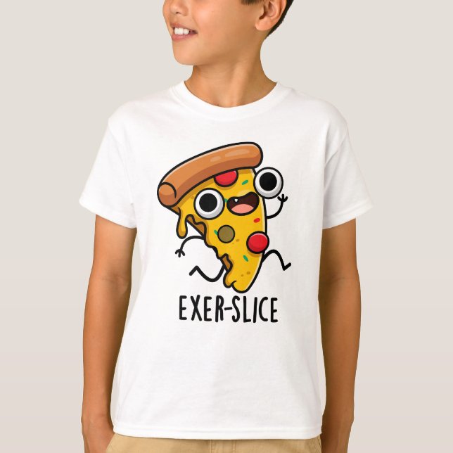 Exer-Slice Funny Pizza Pun T-Shirt (Vorderseite)