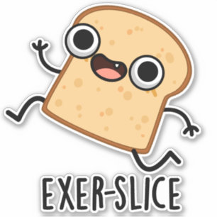 Exer-slice Lustiges Brot Wortspiel Aufkleber