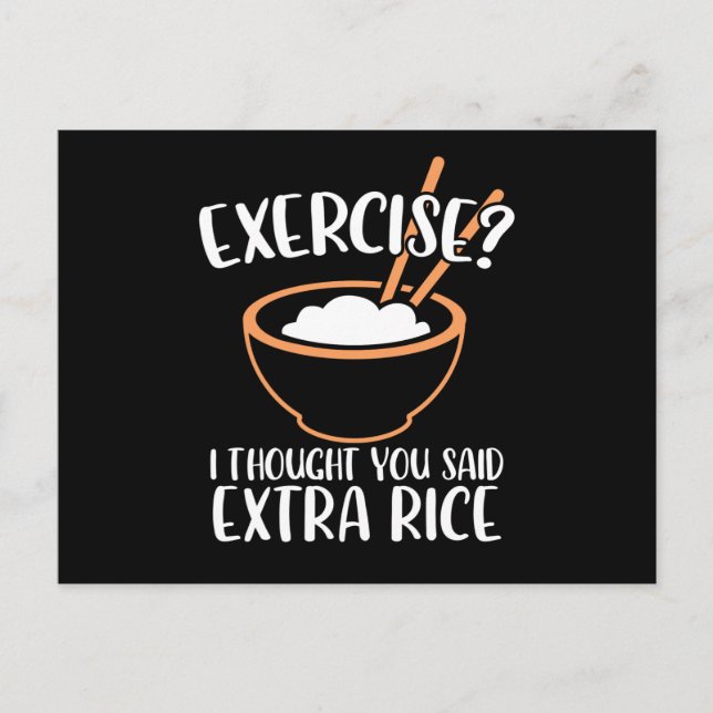 Exercise I Thought You Said Extra Rice Funny Postkarte (Vorderseite)