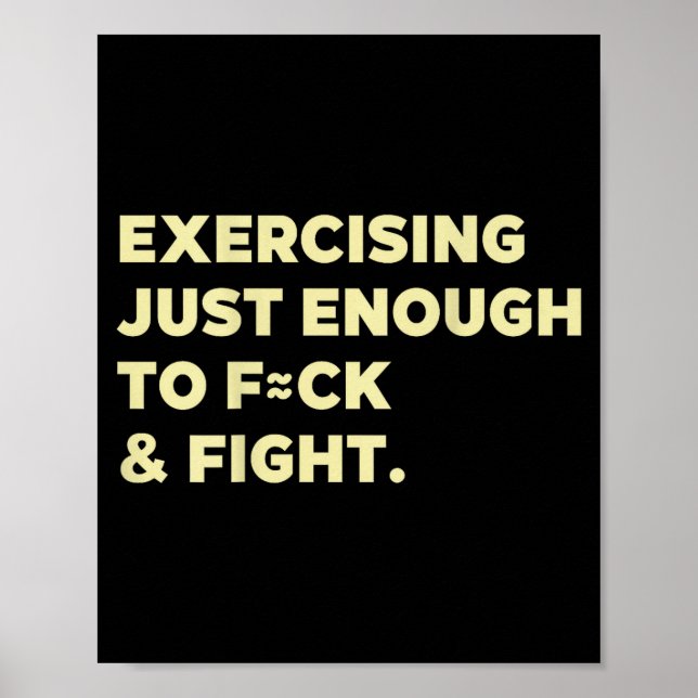 Exercising Just-enough To Fck &amp; Fight Funny (o Poster (Vorne)