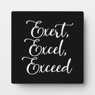 Exert, Excel, übertroffen - Hustle, Gym, Erfolg Fotoplatte