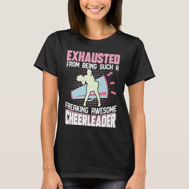 Exhausted From Being Such A Freaking Awesome Cheer T-Shirt (Vorderseite)