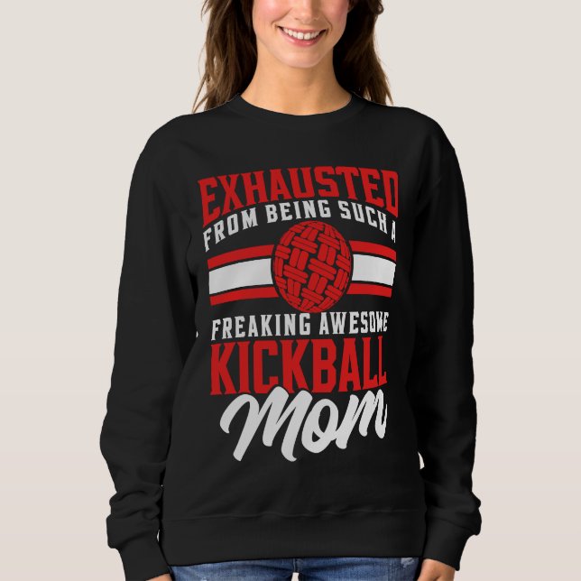 Exhausted From Being Such A Freaking Awesome Kickb Sweatshirt (Vorderseite)
