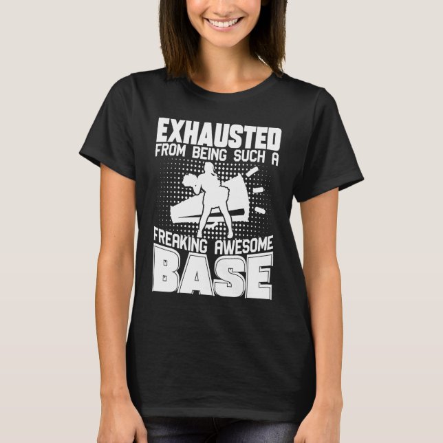 Exhausted From Being Such Freaking Awesome Base Ch T-Shirt (Vorderseite)