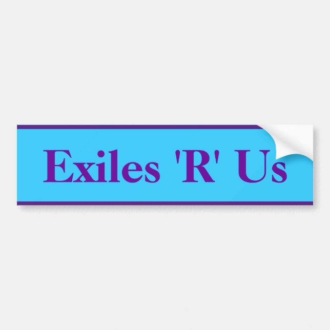 Exiles 'R' Us Autoaufkleber (Vorne)